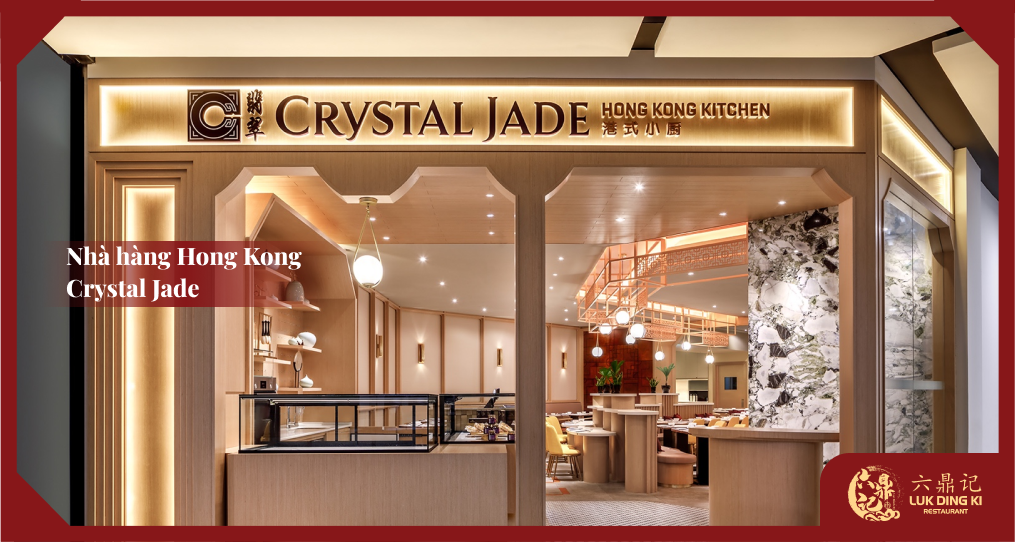 Không gian nhà hàng Crystal Jade Kitchen phong cách Á Đông sang trọng
